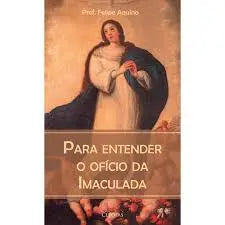 Livro Para entender o oficio da Imaculada